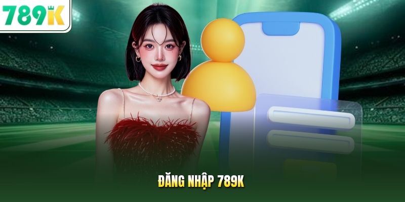 Đăng nhập 789K