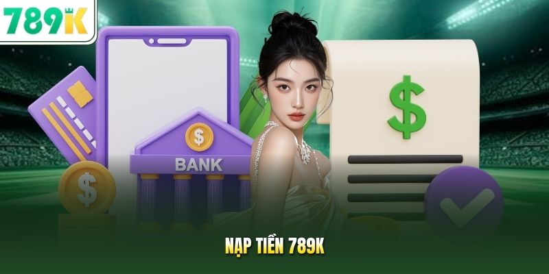 Nạp tiền 789K